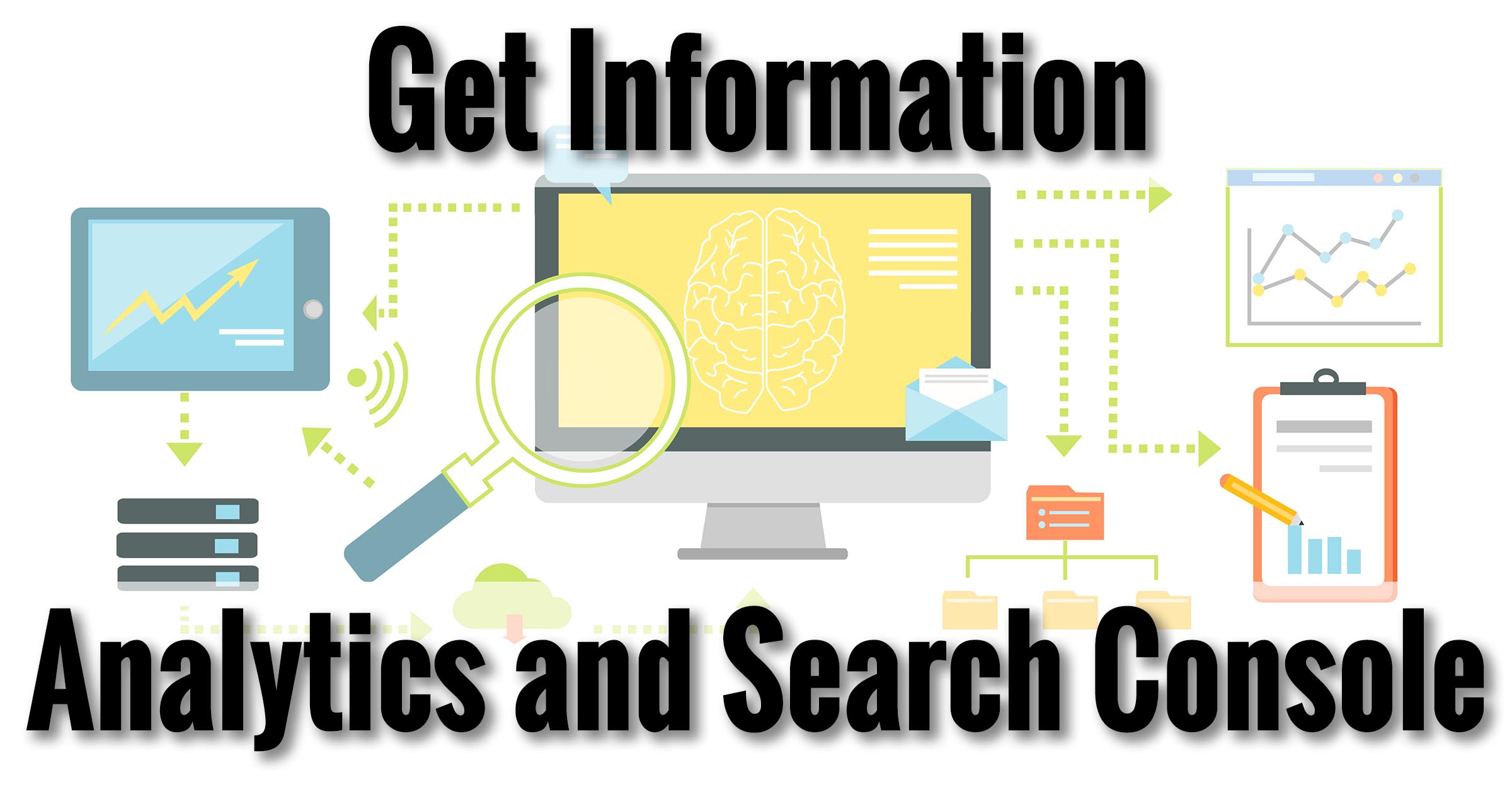 Get Information - Analytics and Search Console