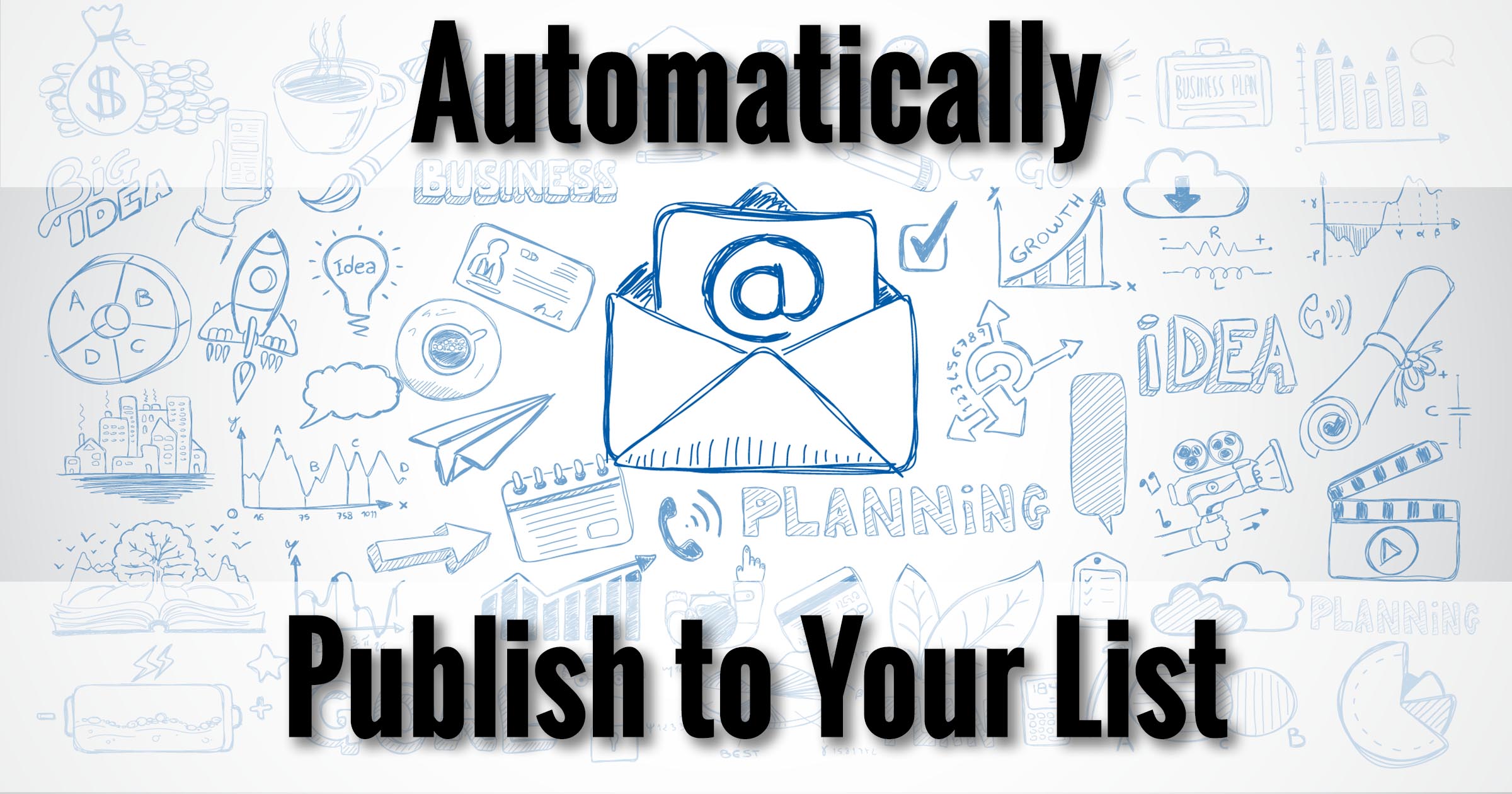Automatically Publish to Your List