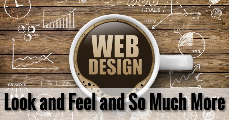 Design – Look and Feel and So Much More