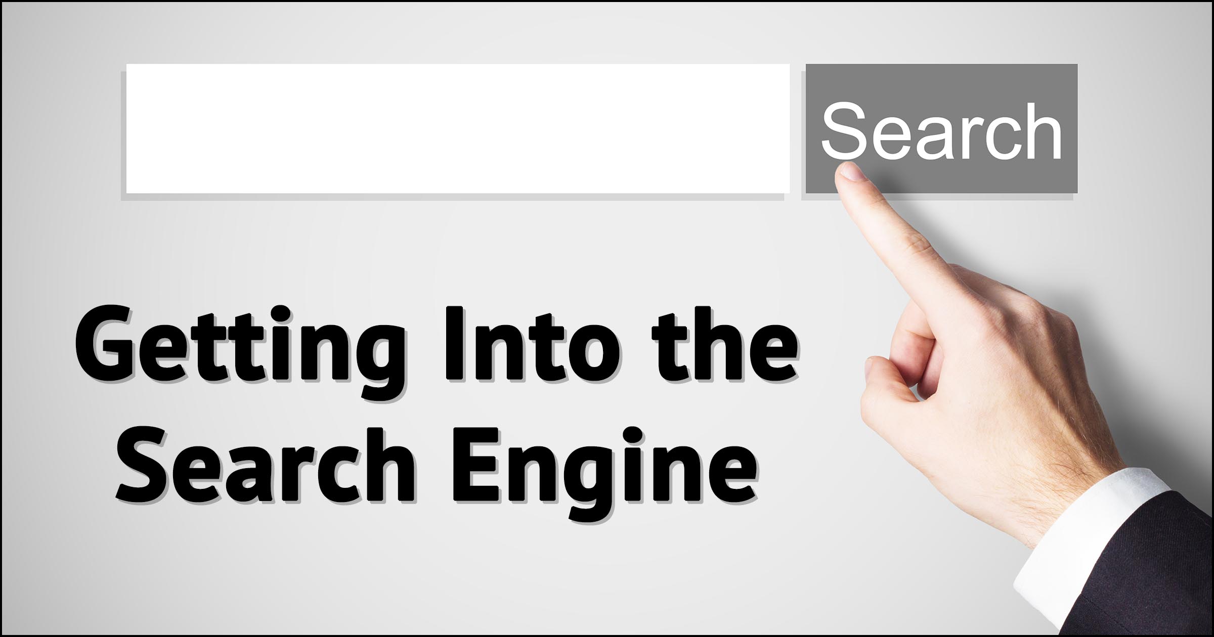 Getting Into the Search Engine