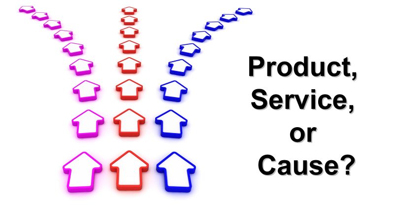 Product, Service, or Cause?